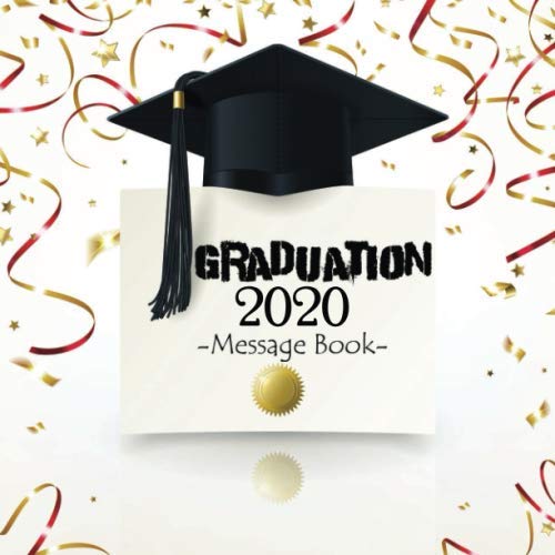 Graduation Message Book Graduation 2020 Message Book: Congratulatory Message Book With ...
