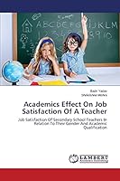Academics Effect On Job Satisfaction Of A Teacher 3659460087 Book Cover