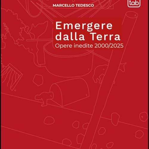 &ldquo;Emergere dalla terra&rdquo;: Marcello Tedesco e un libro nato dal silenzio, tra opere ritrovate e ricerca di equilibrio