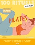 100 Rituels Mon Cahier Pilates