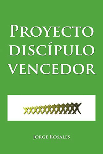 Proyecto discípulo vencedor (Spanish Edition)