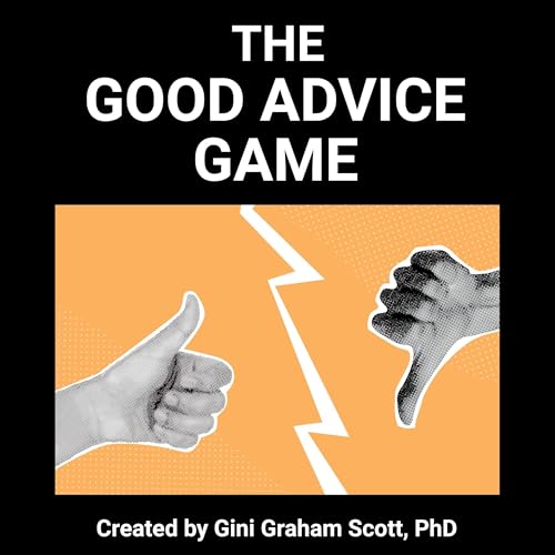 Page de couverture de The Good Advice Game: A Game about Giving and Getting Advice