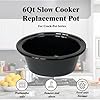 6qt Ceramic pot Insert, Compatible with Crockpot slow cooker models SCCPV600-S-BR, CPSCVO60LL-BP, CPSCVC60LLS