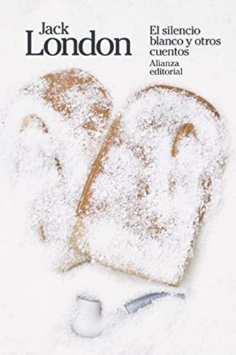 El silencio blanco y otros cuentos (El libro de bolsillo - Bibliotecas de autor - Biblioteca London)