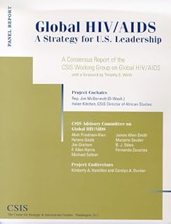 Global Hiv/aids: A Strategy For U.s. Leadership (Panel Report)