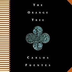 The Orange Tree Audiobook By Carlos Fuentes, Alfred MacAdam - translator cover art
