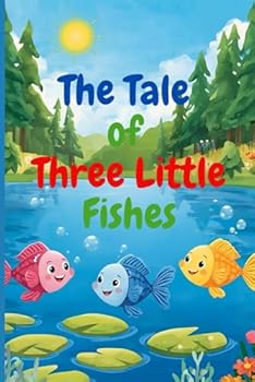 The Tale of Three Little Fishes | Kids’ Moral Storybook (Ages 3–12)