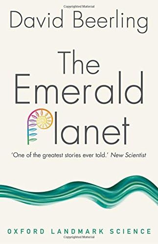 THE EMERALD PLANET 2E P: How plants changed Earth's history (Oxford Landmark Science)