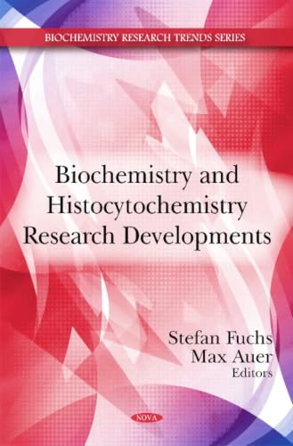 Biochemistry and Histocytochemistry Research Developments (Biochemistry Research Trends)