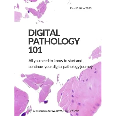 Digital Pathology 101: All You Need to Know to Start and Continue Your Digital Pathology Journey