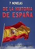  7 NOVELAS DE LA HISTORIA DE ESPAÑA: La historia de una familia del paleolítico al 2021