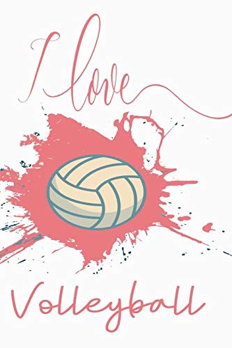 I Love Volleyball: Volleyball Gifts For Players