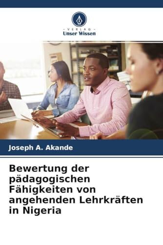 Bewertung der pädagogischen Fähigkeiten von angehenden Lehrkräften in Nigeria