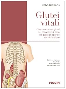 Glutei vitali. L'importanza dei glutei nel connettere il ciclo del passo al dolore e alla disfunzione