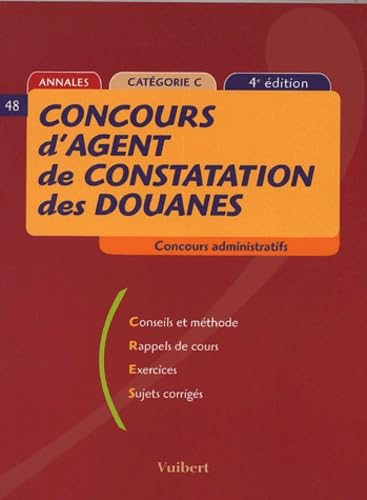 livre Concours d'agent de constatations des douanes ( 4ème édition)annales catégorie C