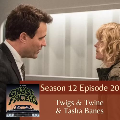 12.20: Twigs & Twine & Tasha Banes
