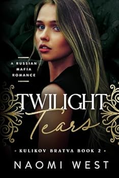 Paperback Twilight Tears (Kulikov Bratva) Book