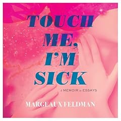Touch Me, I'm Sick Audiolibro Por Margeaux Feldman arte de portada
