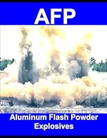 AFP: Aluminum Flash Powder Explosives B0B46648CY Book Cover