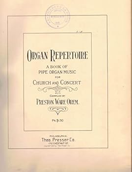 Hardcover Organ Repertoire: A Book of Pipe Organ Music for Church and Concert Book