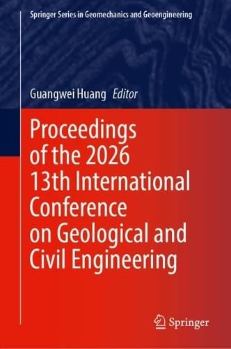 Proceedings 2026 13th International Conference Geological Civil Engineering