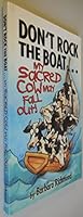 Don't Rock the Boat...My Sacred Cow May Fall Out! B0014LTLD6 Book Cover