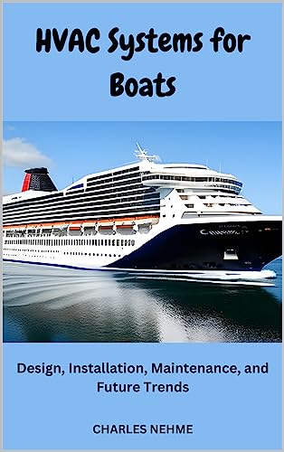 HVAC Systems for Boats: Design, Installation, Maintenance, and Future Trends