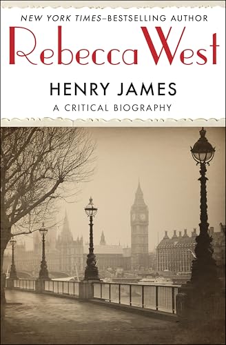 Henry James: A Critical Biography