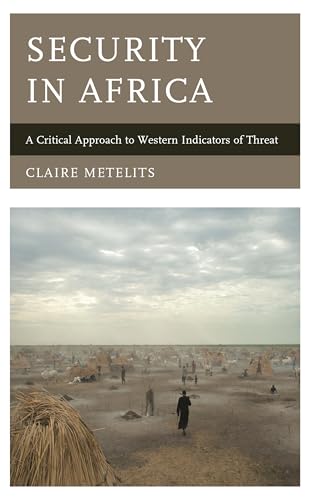 Security in Africa: A Critical Approach to Western Indicators of Threat