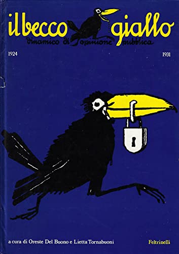 Il becco giallo. Dinamico di opinione pubblica. 1924/1931.