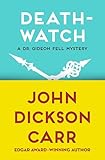 Death-Watch (Dr. Gideon Fell series Book 5)
