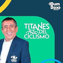 Titanes del ciclismo Podcast Por Bumbox Podcast arte de portada