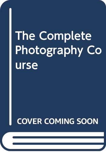 The complete photography course 0297832050 Book Cover