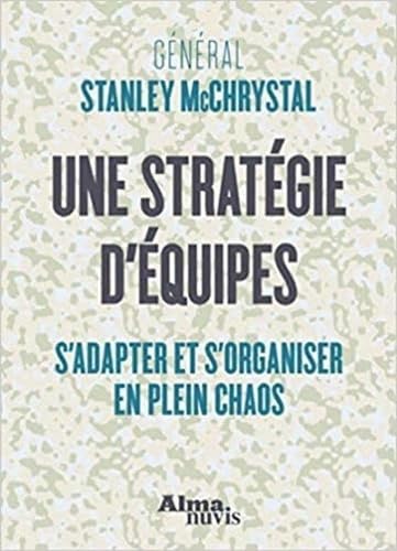 Une stratégie d'équipes : S'adapter et s'organiser en plein chaos
