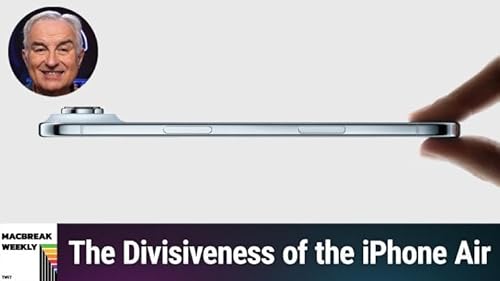 MBW 990: Eating the Cake at Both Ends - The Divisiveness of the iPhone Air cover art