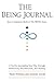 The BEING Journal: Your Companion Book to The BEING Zone