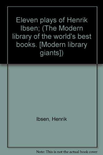 Eleven plays of Henrik Ibsen; (The Modern libra... B0006AMU3Y Book Cover