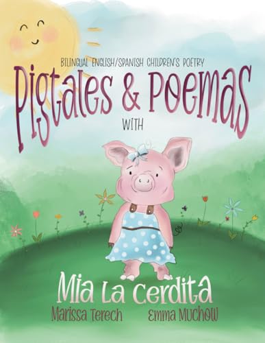 Image of Pig Tales and Poemas with Mia la Cerdita: Bilingual English/Spanish Children's Poetry