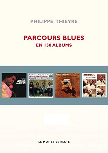 Télécharger Parcours blues : En 150 albums PDF Ebook En Ligne