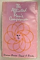 The Afflicted Man's Companion: Divine Cordial, Crook in the Lot, Keeping the Heart, Mute Christian Under the Rod B001NZCE7S Book Cover