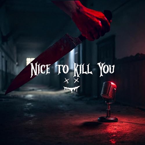 NICE TO KILL YOU🩸 cover art