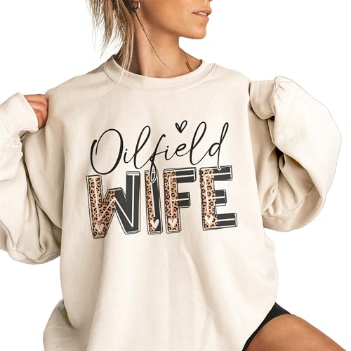Oilfield Wife Sweatshirt, Roughneck Spouse, Proud Spoiled Pumpjack Pipeline Wife Shirt, For Her, Unisex Crewneck Sand