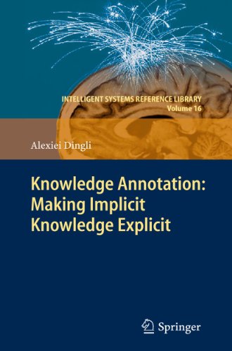 Knowledge Annotation: Making Implicit Knowledge Explicit: 16 (Intelligent Systems Reference Library) view 2