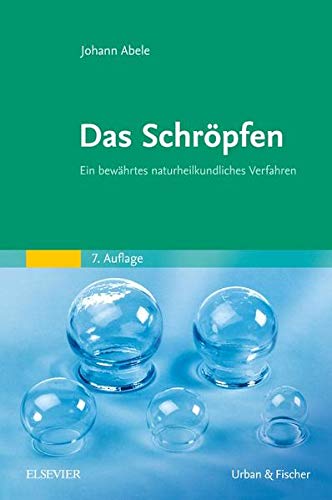 Das Schröpfen: Ein bewährtes naturheilkundliches Verfahren Das Schröpfen: Ein bewährtes naturheilkundliches Verfahren