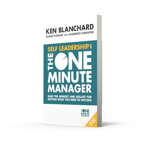 Self Leadership and the One Minute Manager: Gain the Mindset and Skillset for Getting What You Need to Succeed image 4