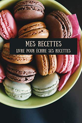 LIVRE POUR ÉCRIRE SES RECETTES: Cahier de Recettes Cuisine à Remplir | Cadeau à Offrir | Pour 100 Recettes | Cahier pré-rempli | 15,24x22,86cm | Carnet de Recettes à Compléter