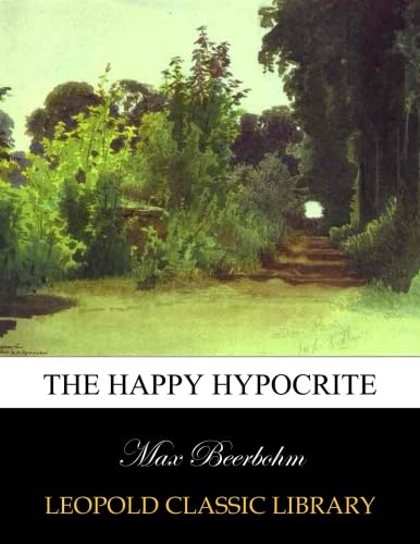 Amazon | The happy hypocrite | Beerbohm, Max | Literary