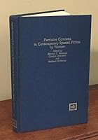 Feminine Concerns in Contemporary Spanish Fiction by Women 0916379493 Book Cover