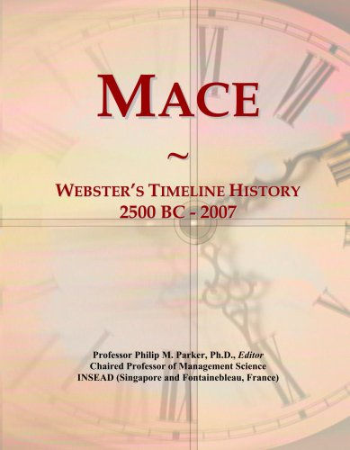 Mace: Webster's Timeline History, 2500 BC - 2007