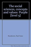 The Social Sciences, Concepts and Values: Red [level 2] 0153773103 Book Cover